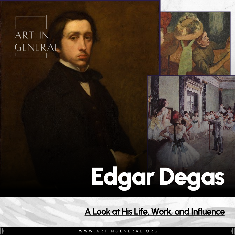 Edgar Degas: A Look at his Life, Work and Influence