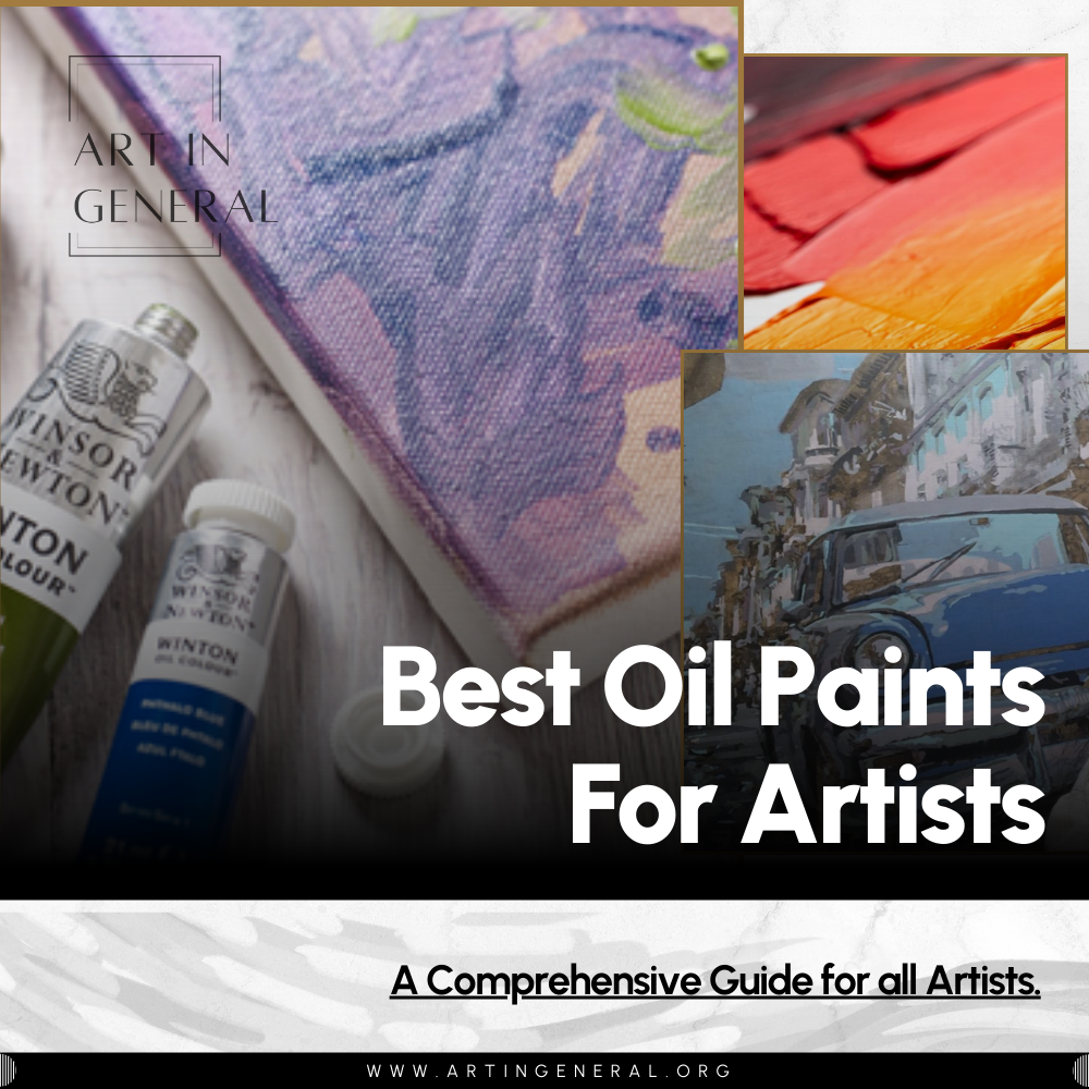 Best Oil Paints For Artists In 2024